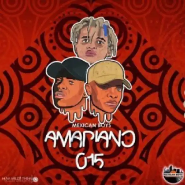 Mexican Boys - Tsago Tura (Amapiano) Ft. Mvzzle & Sheriff
